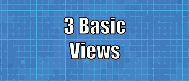 Basics of the 3 Views